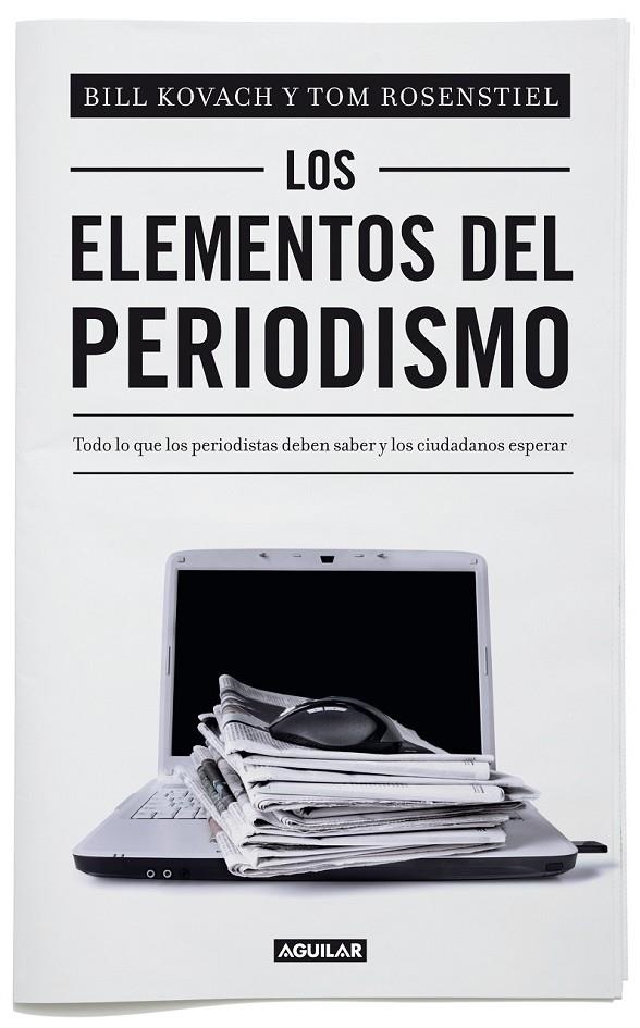 ELEMENTOS DEL PERIODISMO, LOS  ED.2012 | 9788403012394 | KOVACH, BILL; ROSENSTIEL, TOM | Librería Castillón - Comprar libros online Aragón, Barbastro