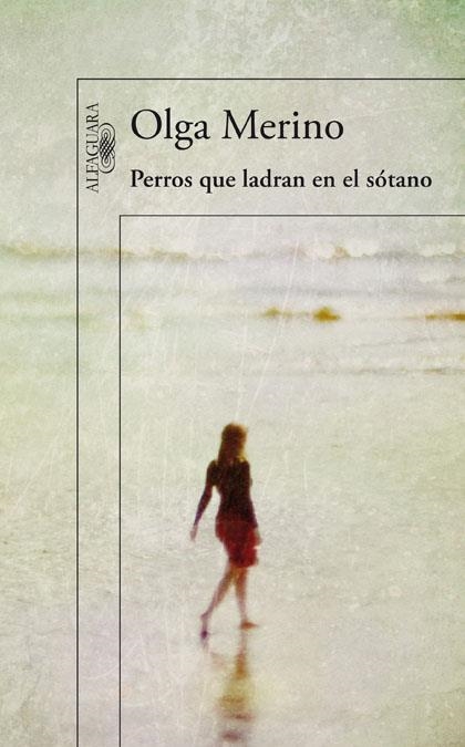 PERROS QUE LADRAN EN EL SÓTANO | 9788420411422 | Olga Merino | Librería Castillón - Comprar libros online Aragón, Barbastro