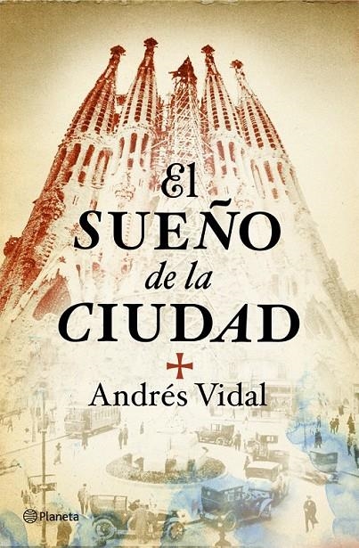 SUEÑO DE LA CIUDAD, EL | 9788408098782 | VIDAL, ANDRES | Librería Castillón - Comprar libros online Aragón, Barbastro