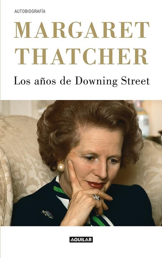 AÑOS DE DOWNING STREET, LOS | 9788403053007 | THATCHER, MARGARET | Librería Castillón - Comprar libros online Aragón, Barbastro