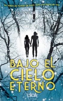 BAJO EL CIELO ETERNO | 9788493924201 | ROSSI, VERÓNICA | Librería Castillón - Comprar libros online Aragón, Barbastro