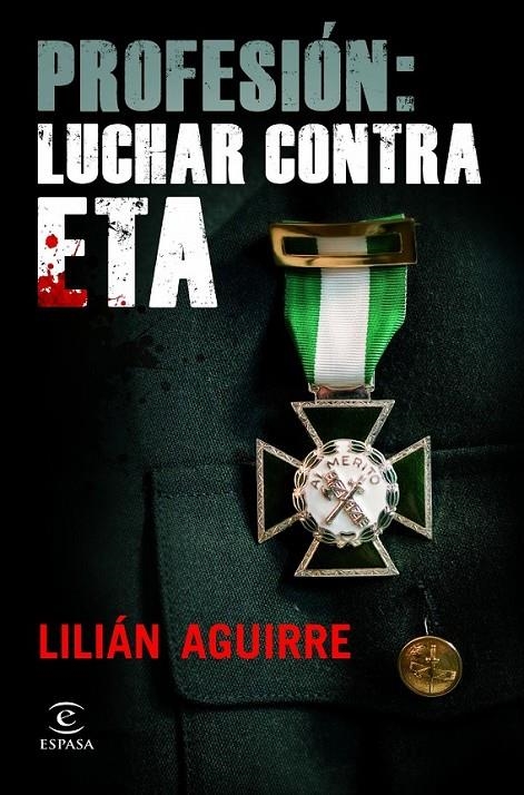 PROFESIÓN: LUCHAR CONTRA ETA | 9788467037340 | AGUIRRE, LILIÁN | Librería Castillón - Comprar libros online Aragón, Barbastro