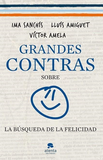 GRANDES CONTRAS SOBRE...  ...LA BÚSQUEDA DE LA FELICIDAD | 9788415320326 | SANCHÍS, IMA; AMIGUET, LLUÍS; AMELA, VÍCTOR | Librería Castillón - Comprar libros online Aragón, Barbastro