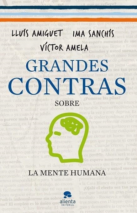 GRANDES CONTRAS SOBRE... ...LA MENTE HUMANA | 9788415320340 | SANCHÍS, IMA; AMIGUET, LLUÍS; AMELA, VÍCTOR | Librería Castillón - Comprar libros online Aragón, Barbastro