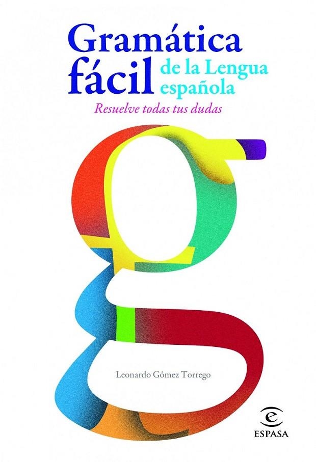 GRAMÁTICA FÁCIL DE LA LENGUA ESPAÑOLA | 9788467005271 | GOMEZ TORREGO, LEONARDO | Librería Castillón - Comprar libros online Aragón, Barbastro