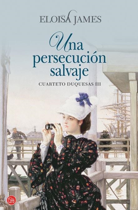 UNA PERSECUCION SALVAJE - CUARTETO DUQUESAS III | 9788466325721 | JAMES, ELOISA | Librería Castillón - Comprar libros online Aragón, Barbastro