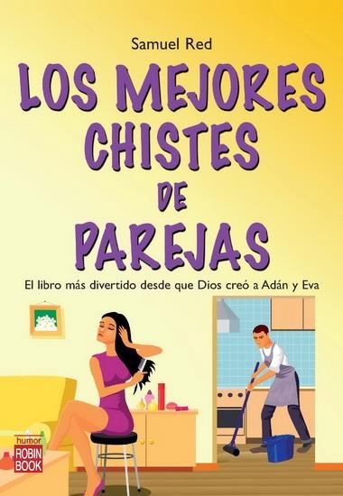 MEJORES CHISTES DE PAREJAS, LOS | 9788499171944 | RED, SAMUEL | Librería Castillón - Comprar libros online Aragón, Barbastro