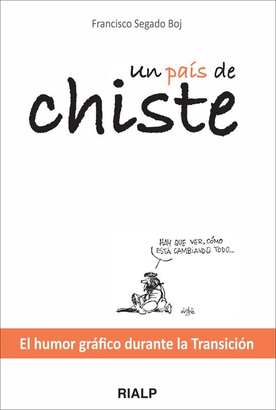 UN PAÍS DE CHISTE | 9788432139628 | SEGADO BOJ, FRANCISCO | Librería Castillón - Comprar libros online Aragón, Barbastro