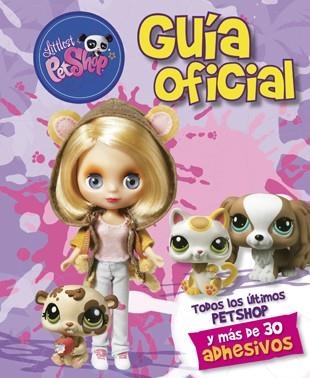 LITTLEST PETSHOP: GUÍA OFICIAL | 9788424641320 | Librería Castillón - Comprar libros online Aragón, Barbastro