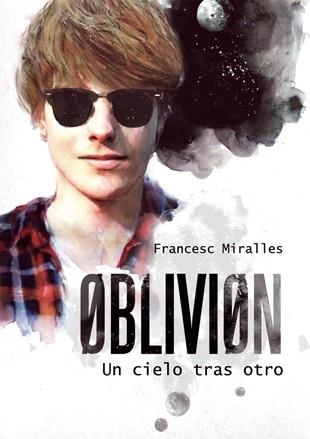 OBLIVION: UN CIELO TRAS OTRO | 9788424641573 | MIRALLES, FRANCESC | Librería Castillón - Comprar libros online Aragón, Barbastro