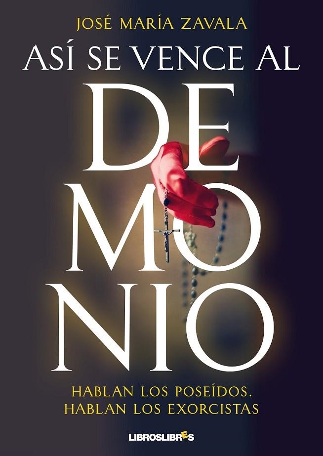 ASÍ SE VENCE AL DEMONIO | 9788492654949 | ZAVALA, JOSÉ MARÍA | Librería Castillón - Comprar libros online Aragón, Barbastro