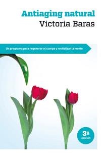 ANTIAGING NATURAL 3ED | 9788415541035 | BARAS VALL , VICTORIA | Librería Castillón - Comprar libros online Aragón, Barbastro