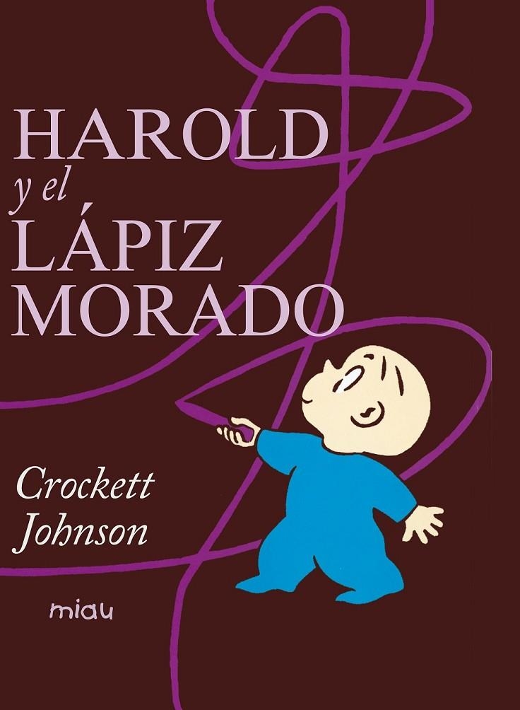 HAROLD Y EL LÁPIZ MORADO | 9788415116226 | JOHNSON, CROCKETT | Librería Castillón - Comprar libros online Aragón, Barbastro