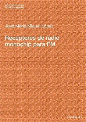 RECEPTOR DE RADIO PARA BANDA DE ONDA MEDIA | 9788483018385 | MIGUEL LÓPEZ, JOSÉ MARÍA | Librería Castillón - Comprar libros online Aragón, Barbastro