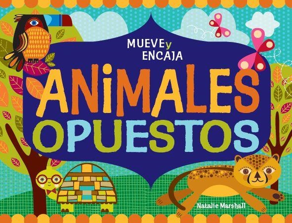 ANIMALES OPUESTOS | 9788492766529 | MARSHALL, NATALIE | Librería Castillón - Comprar libros online Aragón, Barbastro