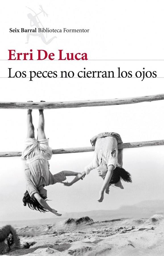 PECES NO CIERRAN LOS OJOS, LOS | 9788432214172 | DE LUCA, ERRI | Librería Castillón - Comprar libros online Aragón, Barbastro