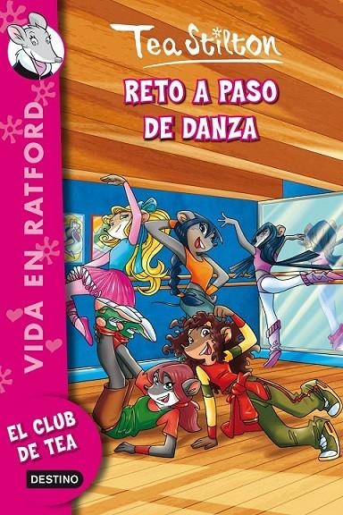 RETO A PASO DE DANZA - VIDA EN RATFORD 4 | 9788408111474 | STILTON, TEA | Librería Castillón - Comprar libros online Aragón, Barbastro