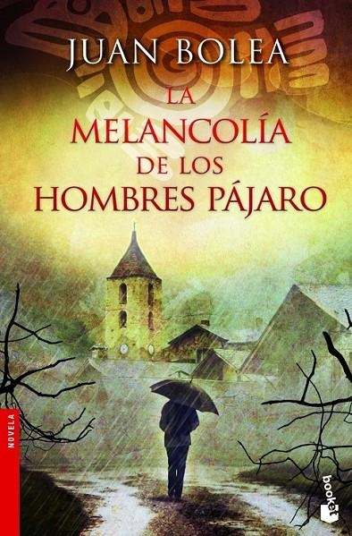 MELANCOLÍA DE LOS HOMBRES PÁJARO, LA - BOOKET | 9788427021730 | BOLEA, JUAN | Librería Castillón - Comprar libros online Aragón, Barbastro