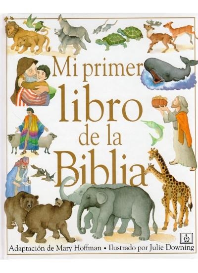 MI PRIMER LIBRO DE LA BIBLIA | 9788428211420 | HOFFMAN, M.; DOWNING, J. | Librería Castillón - Comprar libros online Aragón, Barbastro