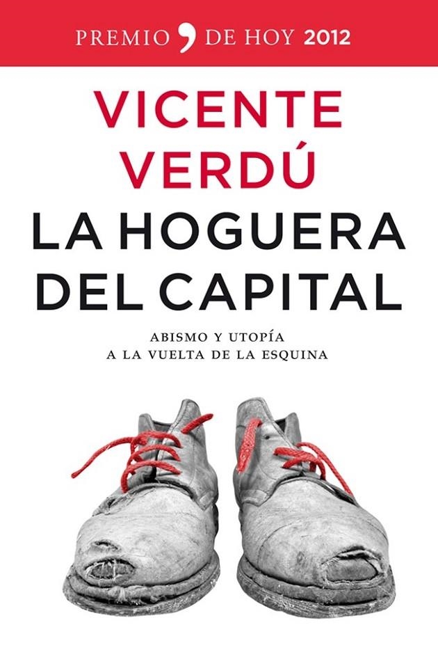 HOGUERA DEL CAPITAL, LA | 9788499980980 | VERDÚ, VICENTE | Librería Castillón - Comprar libros online Aragón, Barbastro