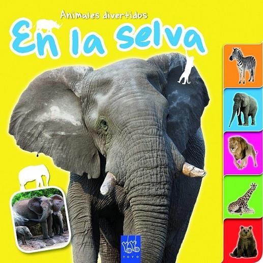 EN LA SELVA - ANIMALES DIVERTIDOS | 9788408109617 | YOYO | Librería Castillón - Comprar libros online Aragón, Barbastro