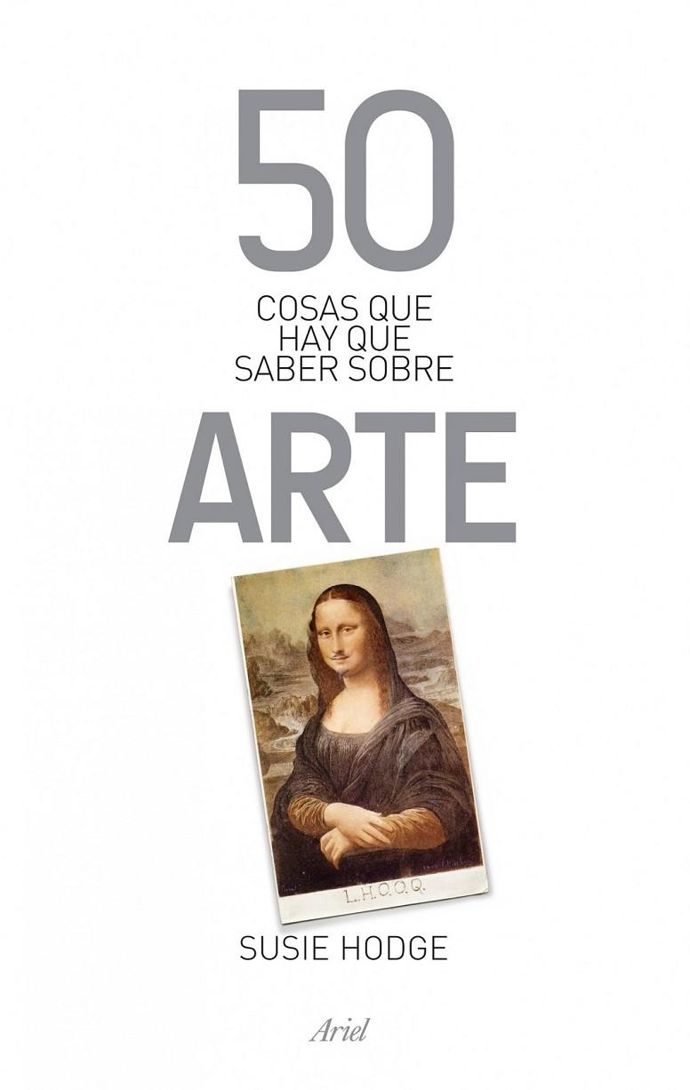 50 COSAS QUE HAY QUE SABER SOBRE ARTE | 9788434400320 | HODGE, SUSIE | Librería Castillón - Comprar libros online Aragón, Barbastro