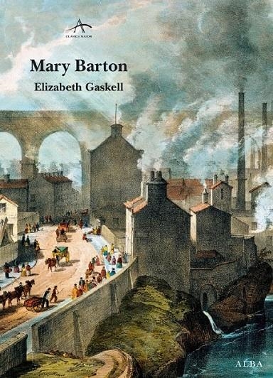 MARY BARTON | 9788484287162 | GASKELL, ELIZABETH | Librería Castillón - Comprar libros online Aragón, Barbastro