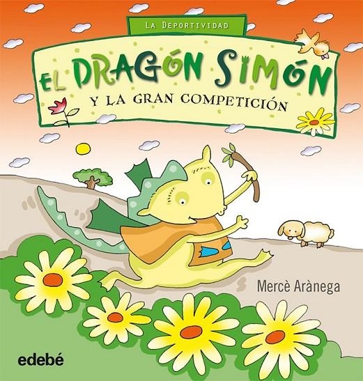 DRAGÓN SIMÓN Y LA GRAN COMPETICIÓN, EL | 9788468303680 | ARÀNEGA, MERCÈ | Librería Castillón - Comprar libros online Aragón, Barbastro