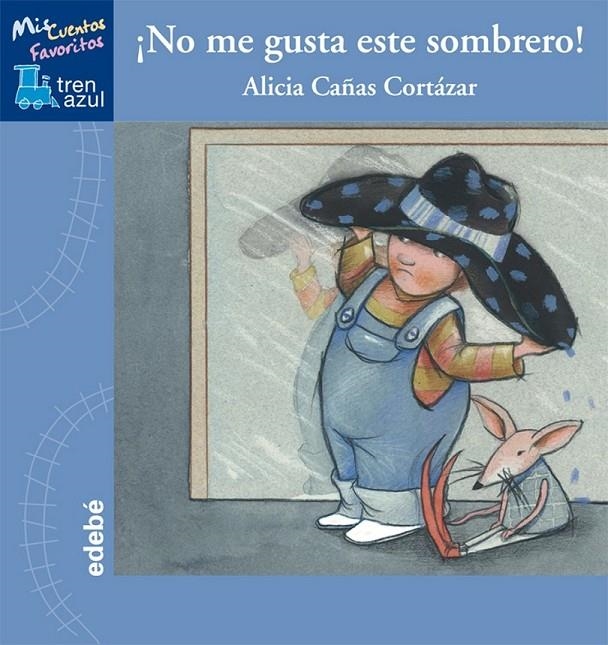 NO ME GUSTA ESTE SOMBRERO! | 9788468303666 | CAÑAS, ALICIA | Librería Castillón - Comprar libros online Aragón, Barbastro