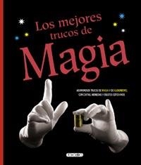 MEJORES TRUCOS DE MAGIA, LOS | 9788499137100 | TODOLIBRO, EQUIPO | Librería Castillón - Comprar libros online Aragón, Barbastro