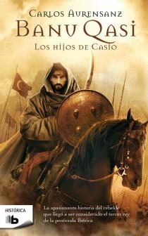 BANU QASI : LOS HIJOS DE CASIO | 9788498725957 | Carlos Aurensanz | Librería Castillón - Comprar libros online Aragón, Barbastro