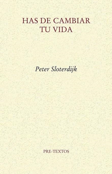 HAS DE CAMBIAR TU VIDA | 9788415297543 | SLOTERDIJK, PETER | Librería Castillón - Comprar libros online Aragón, Barbastro