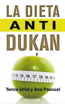 DIETA ANTI-DUKAN, LA | 9788466647472 | URIOL, TERICA; PASCUAL, ANA MARÍA | Librería Castillón - Comprar libros online Aragón, Barbastro