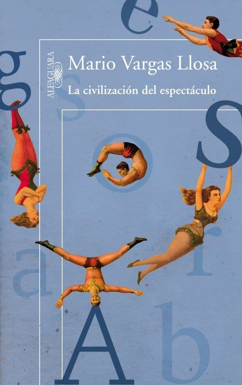 CIVILIZACIÓN DEL ESPECTÁCULO, LA | 9788420411484 | Mario Vargas Llosa | Librería Castillón - Comprar libros online Aragón, Barbastro