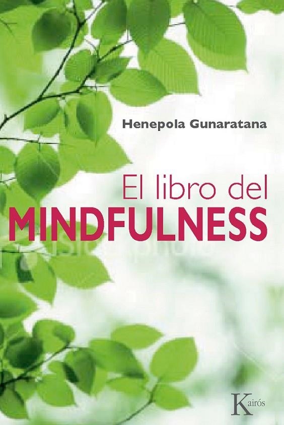 LIBRO DEL MINDFULNESS, EL | 9788499881379 | GUNARATANA, BHANTE HENEPOLA | Librería Castillón - Comprar libros online Aragón, Barbastro