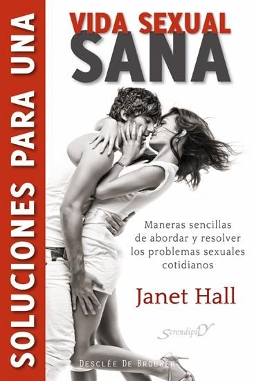 SOLUCIONES PARA UNA VIDA SEXUAL SANA | 9788433025487 | HALL, JANET | Librería Castillón - Comprar libros online Aragón, Barbastro