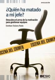 QUIÉN HA MATADO A MI JEFE? | 9788473568302 | SOLANO RADA, ESTEBAN | Librería Castillón - Comprar libros online Aragón, Barbastro