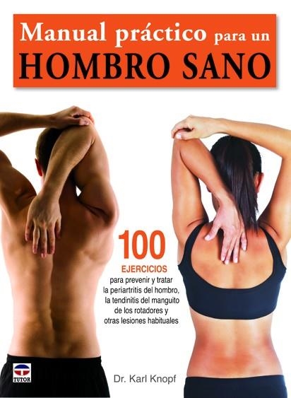 MANUAL PRÁCTICO PARA UN HOMBRO SANO | 9788479029159 | Knopf, Karl | Librería Castillón - Comprar libros online Aragón, Barbastro