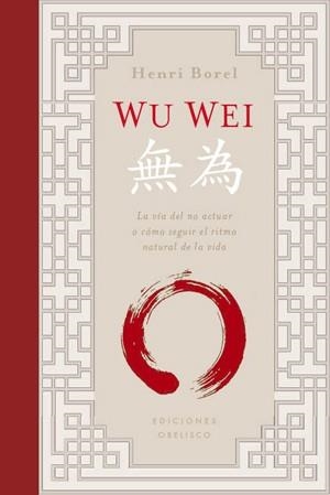 WU WEI | 9788497777995 | BOREL, HENRI | Librería Castillón - Comprar libros online Aragón, Barbastro