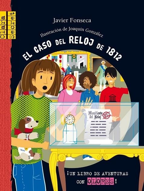 CASO DEL RELOJ DE 1812, EL - CLARA SECRET 6 | 9788415426141 | FONSECA, JAVIER; GONZALEZ, JOAQUIN | Librería Castillón - Comprar libros online Aragón, Barbastro