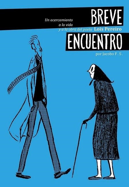 BREVE ENCUENTRO : LOIS PEREIRO | 9788415530015 | FERNÁNDEZ SERRANO, JACOBO | Librería Castillón - Comprar libros online Aragón, Barbastro