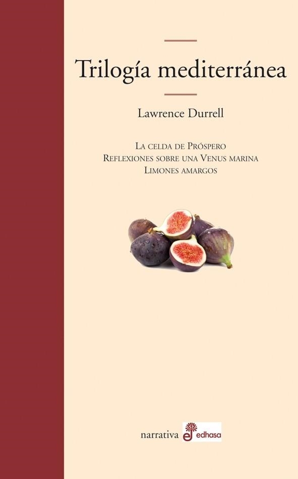 TRILOGÍA MEDITERRÁNEA | 9788435010702 | DURRELL, LAWRENCE | Librería Castillón - Comprar libros online Aragón, Barbastro