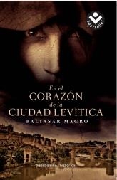 EN EL CORAZÓN DE LA CIUDAD LEVÍTICA | 9788492833689 | MAGRO, BALTASAR | Librería Castillón - Comprar libros online Aragón, Barbastro