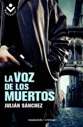 VOZ DE LOS MUERTOS, LA | 9788492833696 | SÁNCHEZ, JULIÁN | Librería Castillón - Comprar libros online Aragón, Barbastro