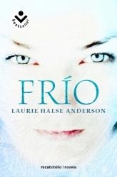 FRÍO | 9788492833702 | HALSE ANDERSON, LAURIE | Librería Castillón - Comprar libros online Aragón, Barbastro