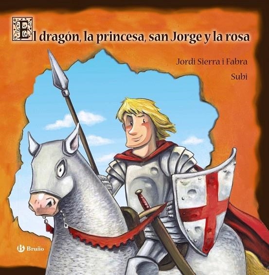 DRAGÓN, LA PRINCESA, SAN JORGE Y LA ROSA, EL | 9788421687567 | SIERRA I FABRA, JORDI | Librería Castillón - Comprar libros online Aragón, Barbastro