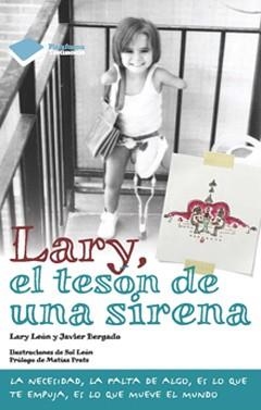 LARY, EL TESÓN DE UNA SIRENA | 9788415115946 | LEÓN MOLINA, LARY; BERGADO PEREDA, F. JAVIER | Librería Castillón - Comprar libros online Aragón, Barbastro