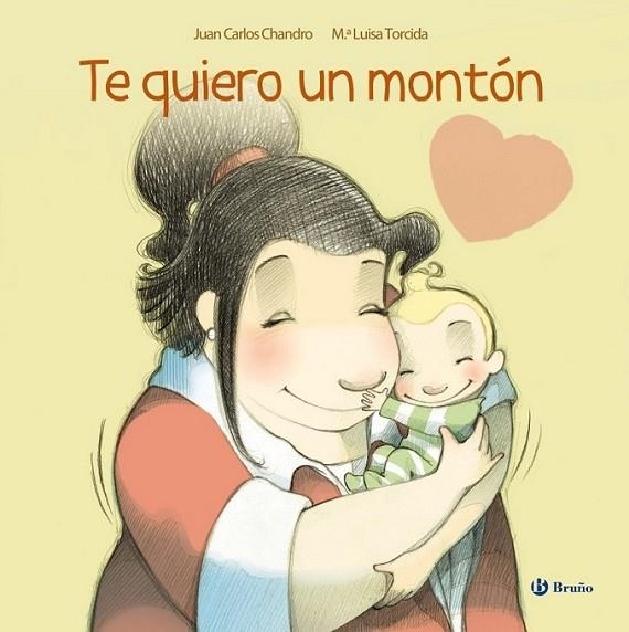 TE QUIERO UN MONTÓN | 9788421687666 | CHANDRO, JUAN CARLOS | Librería Castillón - Comprar libros online Aragón, Barbastro