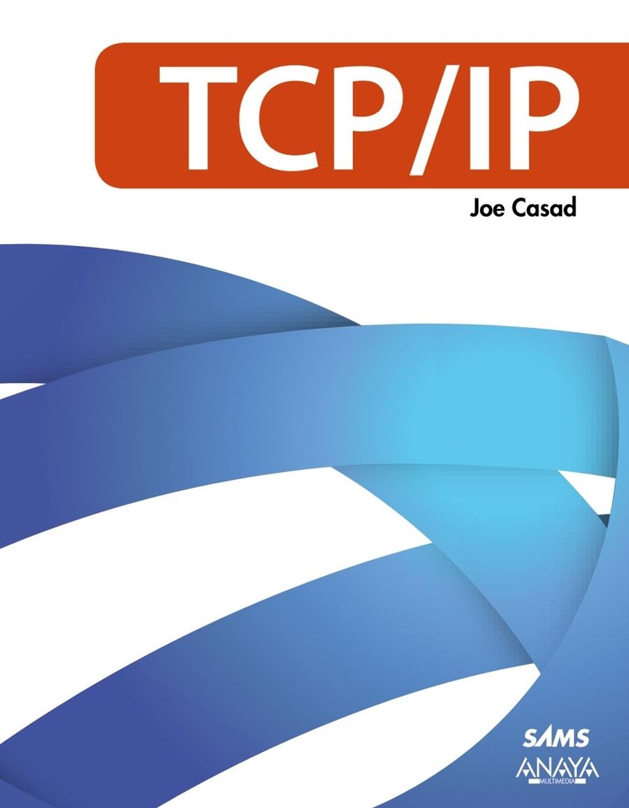 TCP/IP | 9788441531437 | CASAD, JOE | Librería Castillón - Comprar libros online Aragón, Barbastro