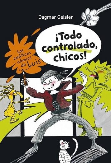 TODO CONTROLADO, CHICOS! - CAÓTICOS CÓMICS DE LUIS  | 9788467829181 | GEISLER, DAGMAR | Librería Castillón - Comprar libros online Aragón, Barbastro